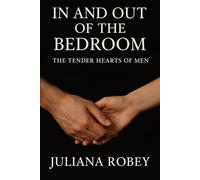 In and Out of the Bedroom: The Tender Hearts of Men