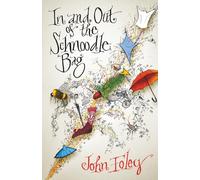 In and Out of the Schnoodle Bag (2nd Edition): A Collection of Quirky Short Stories to Delight Young and Old Readers Alike
