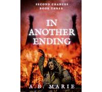 In Another Ending (Second Chances Book 3): A Paranormal Mature Witch Romance (Completed Series)