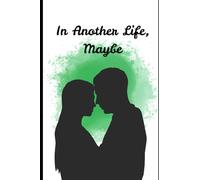 In another life, maybe.