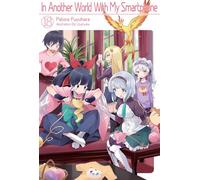 In Another World With My Smartphone: Volume 18 (Light Novel) (In Another World With My Smartphone (light novel))