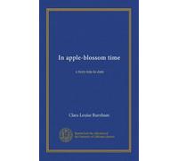 In apple-blossom time: a fairy-tale to date
