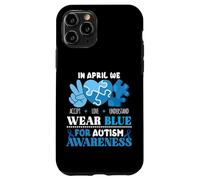 In April We Wear Blue Autism Awareness Men Women Kids Autism Carcasa para iPhone 11 Pro