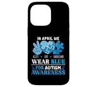 In April We Wear Blue Autism Awareness Men Women Kids Autism Carcasa para iPhone 14 Pro Max