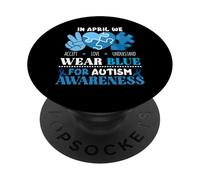 In April We Wear Blue Autism Awareness Men Women Kids Autism PopSockets PopGrip Adhesivo