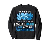 In April We Wear Blue Autism Awareness Men Women Kids Autism Sudadera