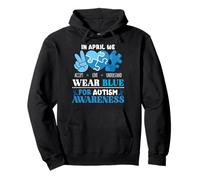 In April We Wear Blue Autism Awareness Men Women Kids Autism Sudadera con Capucha