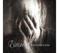 In Autumn - WHAT'S DONE IS DONE