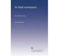 In bad company: And other stories