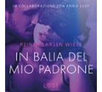 In Balia Del Mio Padrone - Breve Racconto Erotico