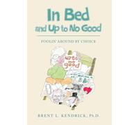 In Bed and Up to No Good: Foolin' Around by Choice: 4 (The Wired Researcher)