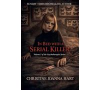 In Bed With a Serial Killer: 5 (The Psychotherapist Series.)