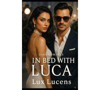 In Bed With Luca: Dark Romance
