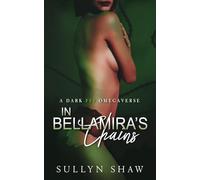 In Bellamira's Chains: A Dark FFF Omegaverse (Alpha Matters Universe)