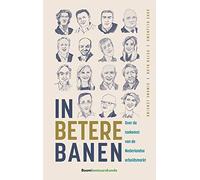 In betere banen: Over de toekomst van de Nederlandse arbeidsmarkt