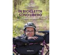 In bicicletta sono libero. In viaggio con il Parkinson (Ossigeno)