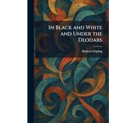 In Black and White and Under the Deodars