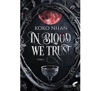 In Blood We Trust: Tome 1