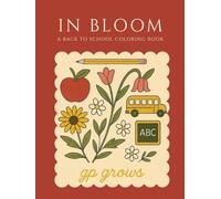 In Bloom: A Back to School Coloring Book