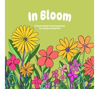 In Bloom: A Hand-Drawn Colouring Book by Candace Gwyther