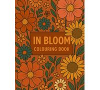 In Bloom Colouring Book: A Floral Colouring Adventure for All Ages and Abilities, helps with stress relief