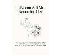 In Bloom: Still Me, Becoming Her