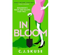 In Bloom (Sweetpea Series 2) | C. J. Skuse