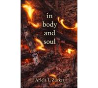 In Body and Soul: What the Body Holds, What the Heart Remembers