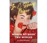 In C Sharp Minor: Women Between Two Worlds