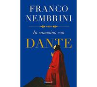 In cammino con Dante (Elefanti bestseller)