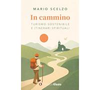 In cammino. Turismo sostenibile e itinerari spirituali (Theoretikà)