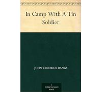 In Camp With A Tin Soldier