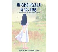 In Case HelloJi Reads This: A Novel for the one who'll never read it