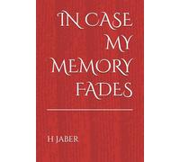 IN CASE MY MEMORY FADES