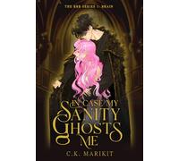 In Case My Sanity Ghosts Me (The BBB Series)
