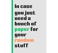 In case you just need a bunch of paper: for your random stuff