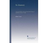 In chancery: The estate of William French and Francis John Greenway, in liquidation, with James P. Sturgis