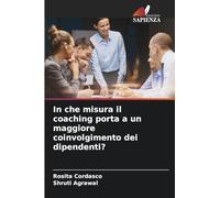 In che misura il coaching porta a un maggiore coinvolgimento dei dipendenti?