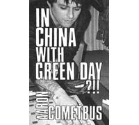 In China with Green Day (Cometbus)