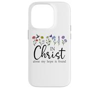 In Christ Alone My Hope is Found John 14:6 Christian Jesus Carcasa para iPhone 14 Pro