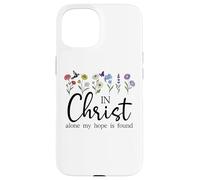 In Christ Alone My Hope is Found John 14:6 Christian Jesus Carcasa para iPhone 15
