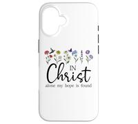In Christ Alone My Hope is Found John 14:6 Christian Jesus Carcasa para iPhone 16