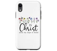 In Christ Alone My Hope is Found John 14:6 Christian Jesus Carcasa para iPhone XR