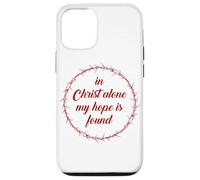 In Christ Alone, My Hope is Found - Passover Easter Thorns Carcasa para iPhone 12/12 Pro
