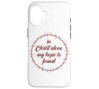 In Christ Alone, My Hope is Found - Passover Easter Thorns Carcasa para iPhone 16