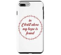 In Christ Alone, My Hope is Found - Passover Easter Thorns Carcasa para iPhone 7 Plus/8 Plus