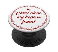 In Christ Alone, My Hope is Found - Passover Easter Thorns PopSockets PopGrip Adhesivo