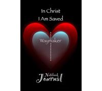 In Christ I Am Saved: Notebook Journal