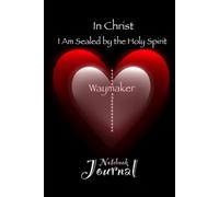 In Christ I Am Sealed by the Holy Spirit: Notebook Journal