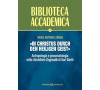 «In Christus durch den Heiligen Geist»: Antropologia e pneumatologia nella Kirchliche Dogmatik di Karl Barth